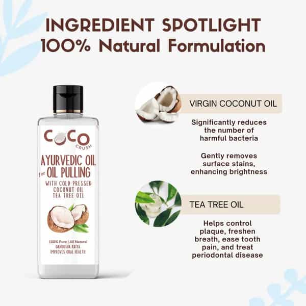 Coco Crush Ayurvedic Coconut & Tea Tree Oil For Oil Pulling - 200Ml
