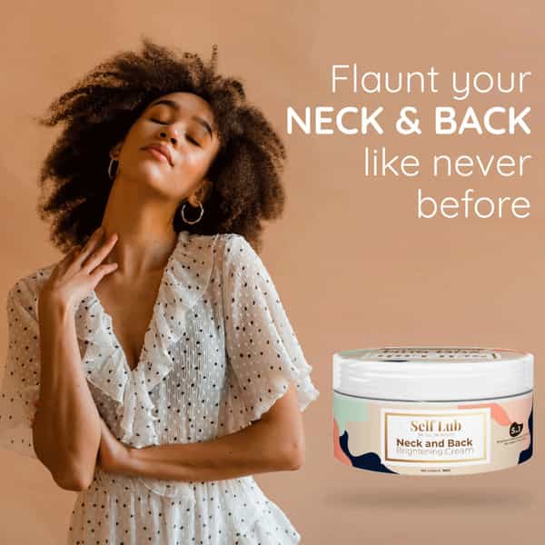 Self Lub Neck And Back Brightening Cream For Spotless And Bright Skin -200 Gms