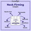 Glutalight Neck Firming Cream With Glutathione Vitamin C E Niacinamide & Kojic Acid - 50Gm