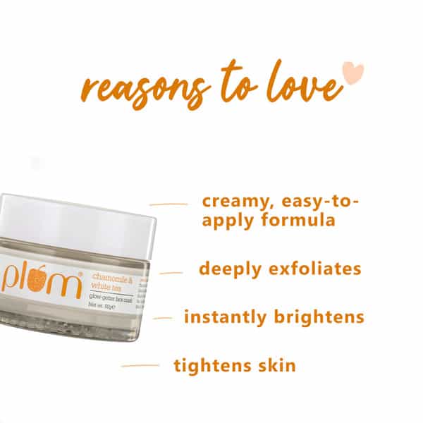 Plum Chamomile & White Tea Glow- Getter Face Mask - 60Gm
