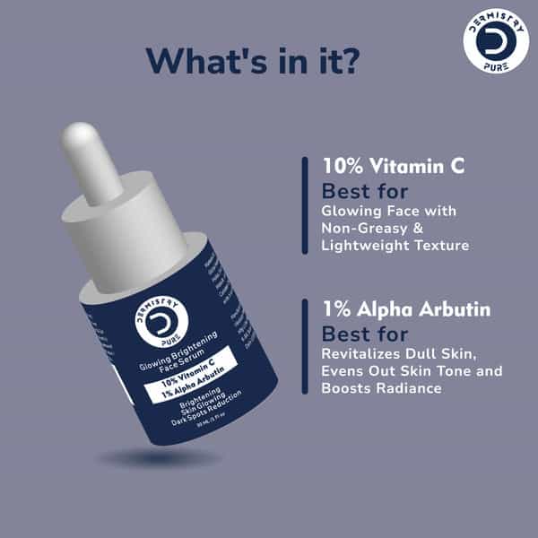 Dermistry 10% Vitamin C 1% Alpha Arbutin Dull Skin Brightening Lightening Fairness Glow Serum 30Ml