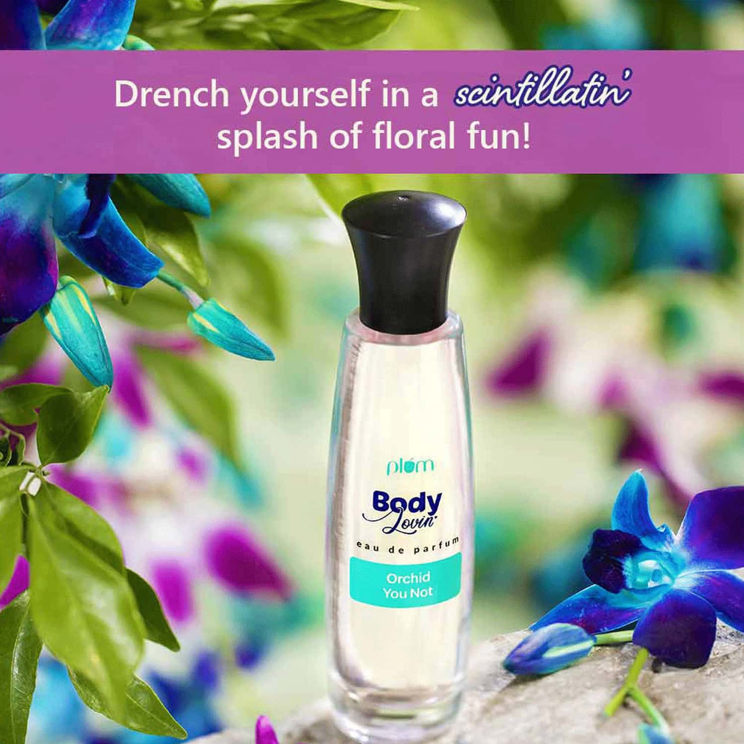 Buy PLUM BODYLOVIN' ORCHID YOU NOT EAU DE PARFUM 50 ML Online