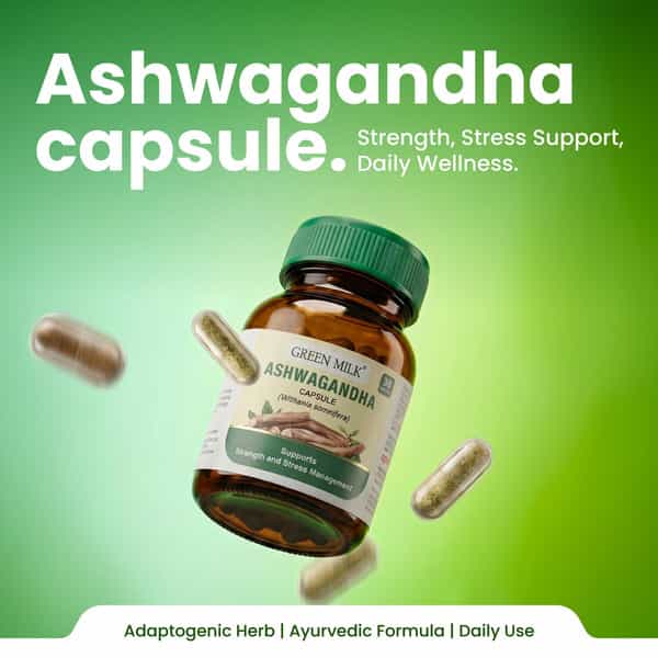 Green Milk Ashwagandha Capsules | Stress Relief | Strength & Stamina Support | 30 Capsules
