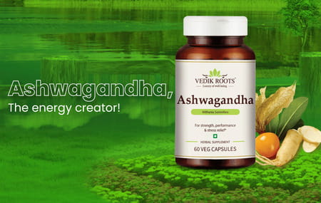 Vedikroots Ashwagandha 60 Capsules For Strength Performance And Stress Relief (Pack Of 2)