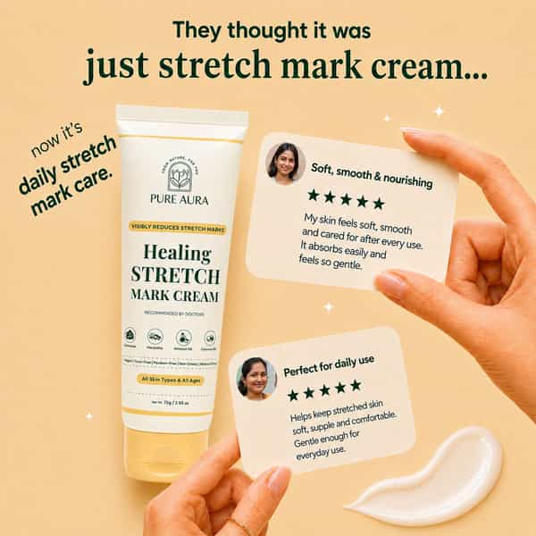 Pure Aura Healing Stretch Mark Cream | Visible Reduction In Stretch Marks In 10 Days 75 Gm Pack Of 3