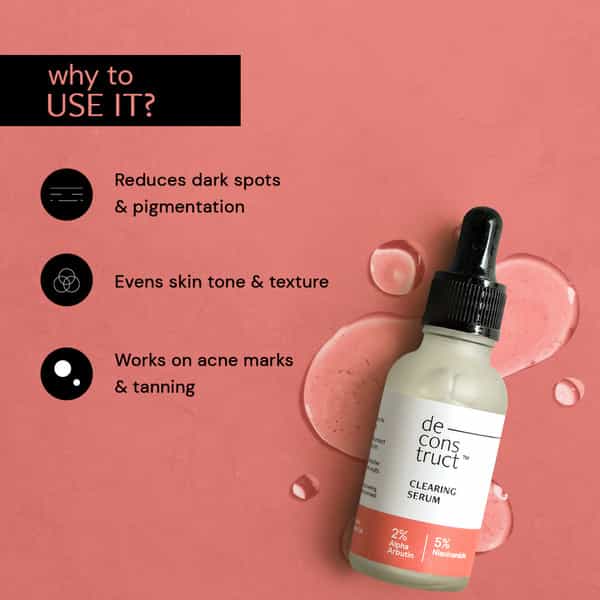 Deconstruct Clearing Serum- 2% Alpha Arbutin + 5% Niacimide- (30 Ml)