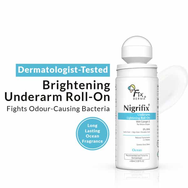 Fixderma Nigrifix Underarm Ocean Roll On With 6% Aha | Lactic Acid Brightens Underarm 60 Ml