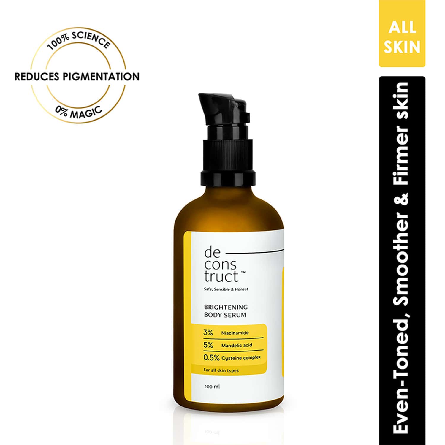 Deconstruct Brightening Body Serum- 3% Niacimide + 5% Mandelic Acid + 0.5% Cysteine Complex (100 Ml)
