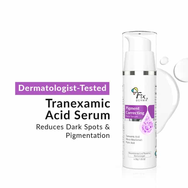 Fixderma Pigment Correcting Serum 3% Tranexamic Acid Serum Face Serum For Men & Women 30 Gm